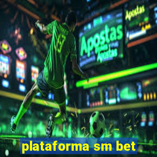 plataforma sm bet